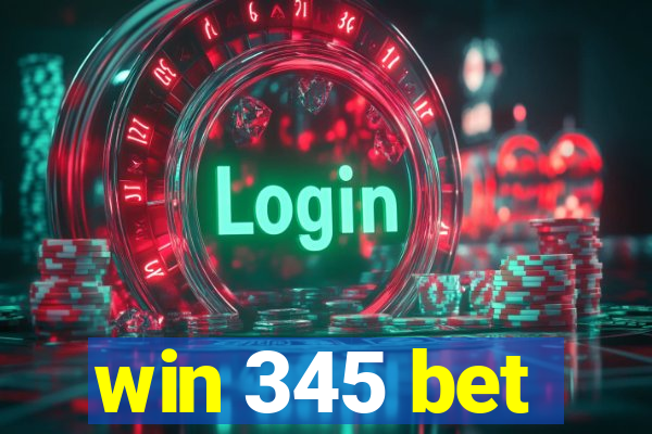 win 345 bet